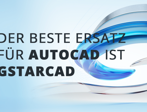 Der beste Ersatz für AutoCAD ist GstarCAD